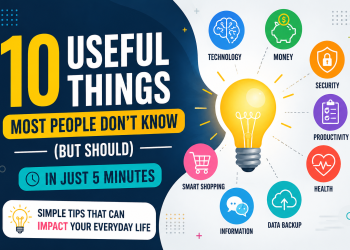 10 Useful Things Most People Don’t Know (But Should)